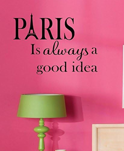 Paris is always a good idea Vinyl Wall Decal Lettering