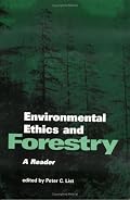 Environmental Ethics & Forestry (Environmental Ethics Values An)