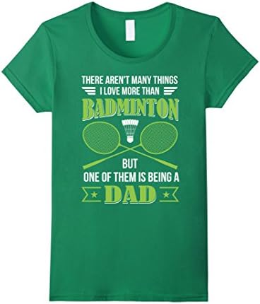 Women's There Aren't Many Things I Love More Than Badminton T-Shirt Small Kelly Green