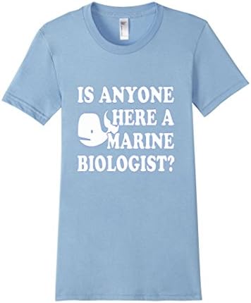 Is anyone here a Marine Biologist? - Female Medium - Baby Blue