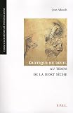Erotique du deuil au temps de la mort s�che