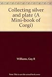 Collecting silver and plate