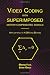 Video Coding with Superimposed Motion-Compensated Signals: Applications to H.264 and Beyond (The Springer International Series in Engineering and Computer Science) Video Coding with Superimposed Motion-Compensated Signals: Applications to H.264 and Beyond (The Springer International Series in Engineering and Computer Science)