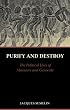Purify and Destroy: The Political Uses of Massacre and Genocide (The CERI Series in Comparative Politics and International Studies)