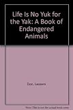 Life is no yuk for the yak: A book of endangered animals