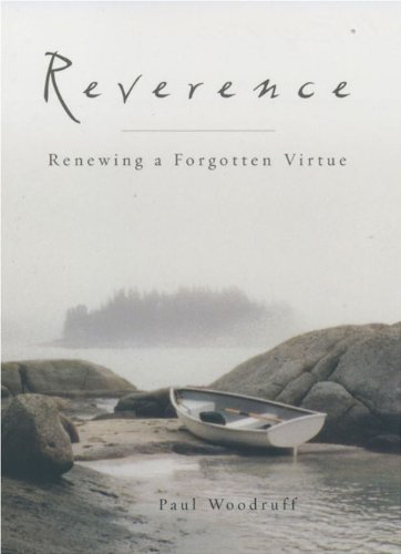 Reverence: Renewing a Forgotten Virtue