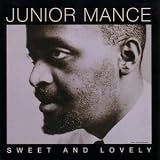 Revue Junior Mance  / Sweet and Lovely