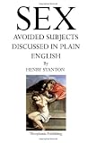 Sex: Avoided Subjects Discussed in Plain English