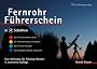 Fernrohr-F�hrerschein in 4 Schritten: Eine Anleitung f�r Teleskopbesitzer