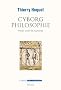 Cyborg philosophie : Penser contre les dualismes