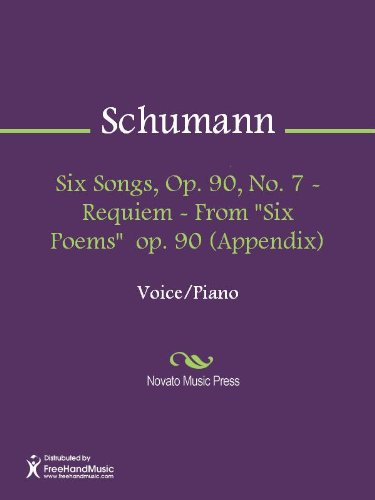 Six Songs, Op. 90, No. 7 - Requiem - From 
