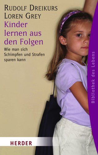 Kinder lernen aus den Folgen: Wie man sich Schimpfen und Strafen sparen kann