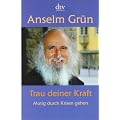 Trau deiner Kraft: Mutig durch Krisen gehen