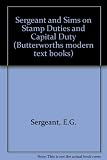 Sergeant and Sims on stamp duties and capital duty