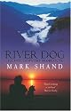 River Dog: A Journey Down the Brahmaputra