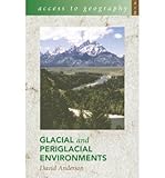 Glacial and periglacial environments