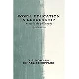 work education  leadership essays in the philosophy of education