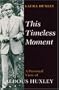 This Timeless Moment: A Personal View of Aldous Huxley