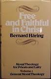 Free and faithful in Christ : moral theology for priests and laity