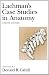 Lachman's Case Studies in Anatomy (Lachman's Case Studies in Anatomy (Cahill))