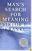 Man's Search for Meaning