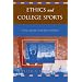 Ethics and College Sports: Ethics, Sports, and the University (Issues in Academic Ethics)