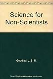 Science for non-scientists : an examination of objectives and constraints in the presentation of science to non-specialists
