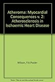 Atheroma. Vol.1, The mechanisms