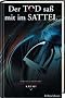 Der Tod sa� mit im Sattel: Penelope Planks zweiter Fall
