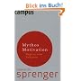 Mythos Motivation: Wege aus einer Sackgasse
