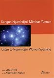 Listen to Ngarrindjeri women speaking = Kungun Ngarrindjeri Miminar Yunnan