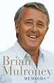 Memoirs: 1939-1993 by Brian Mulroney