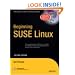 Beginning SUSE Linux: From Novice to Professional 2nd Edition