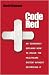 Code Red: An Economist Explains How to Revive the Healthcare System without Destroyin...