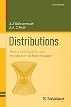Distributions: Theory and Applications (Cornerstones) Distributions: Theory and Applications (Cornerstones)
