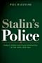 Stalin's Police: Public Order and Mass Repression in the USSR, 1926-1941 (Woodrow Wilson Center Press)