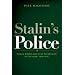 Stalin's Police: Public Order and Mass Repression in the USSR, 1926-1941 (Woodrow Wilson Center Press)