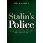 Stalin's Police: Public Order and Mass Repression in the USSR, 1926--1941 (Woodrow Wilson Center Press)