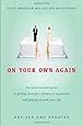 On Your Own Again: The Down-to-Earth Guide to Getting Through a Divorce or Separation and Getting on with Your Life