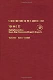 Semiconductors and Semimetals. Volume 27: Highly Conducting Quasi-One-Dimensional Organic Crystals (Semiconductors and Semimetals) 