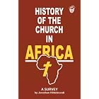 Click here to buy History of the Church in Africa. A Survey by  Hildebrandt Jonathan.