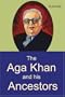 The Aga Khan and His Ancestors
