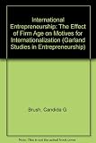International entrepreneurship : the effect of firm age on motives for internationalization
