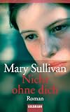 Nicht ohne dich: Roman (German Edition)