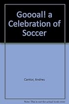 Goooal! a Celebration of Soccer