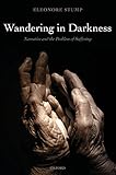 Wandering in darkness : narrative and the problem of suffering