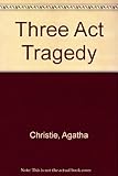 Three act tragedy