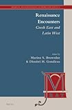 Renaissance encounters : Greek East and Latin West