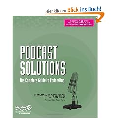Podcast Solutions: The Complete Guide to Podcasting