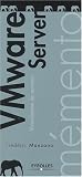VMware Server : Virtualisation de serveurs